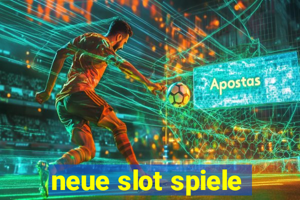 neue slot spiele