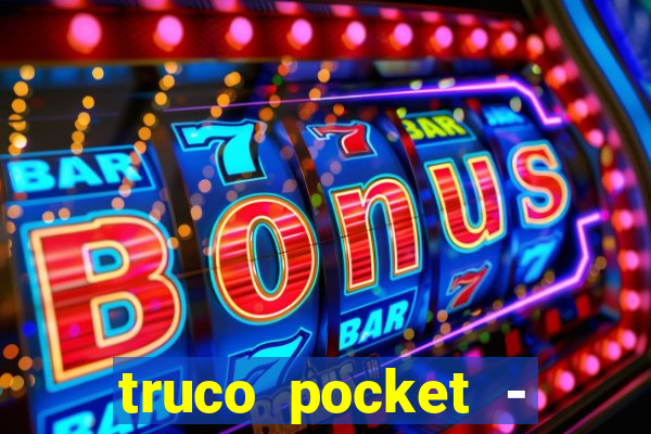 truco pocket - truco online