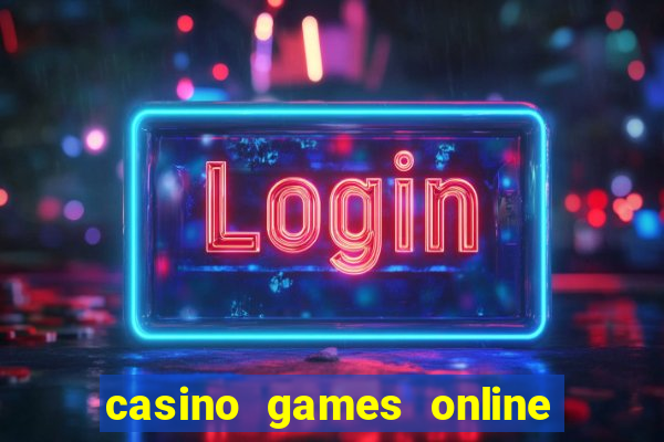 casino games online real money