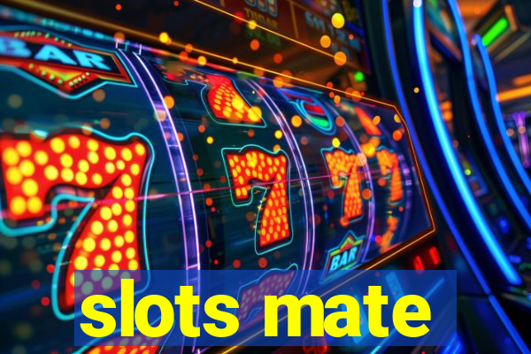 slots mate