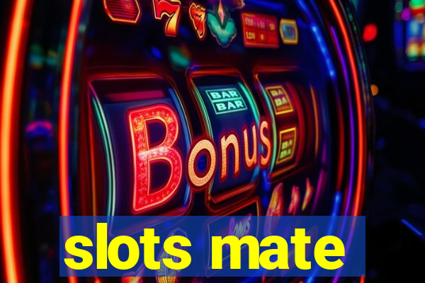 slots mate