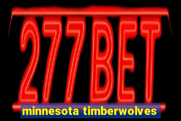 minnesota timberwolves