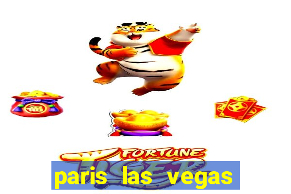 paris las vegas resort & casino