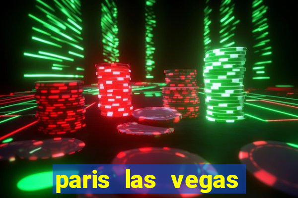 paris las vegas resort & casino