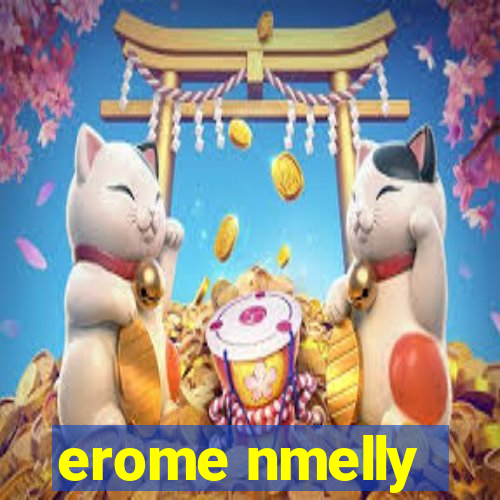 erome nmelly