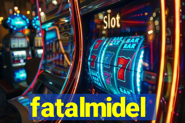 fatalmidel