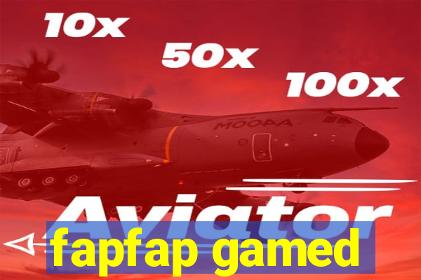 fapfap gamed