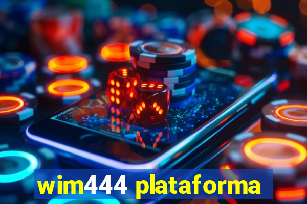 wim444 plataforma