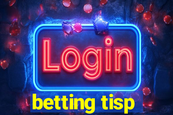 betting tisp