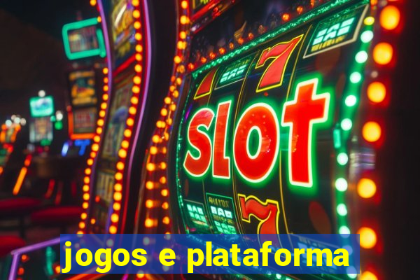 jogos e plataforma