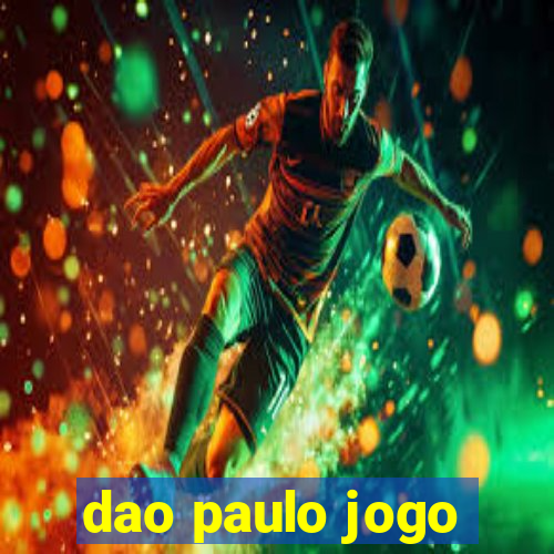 dao paulo jogo