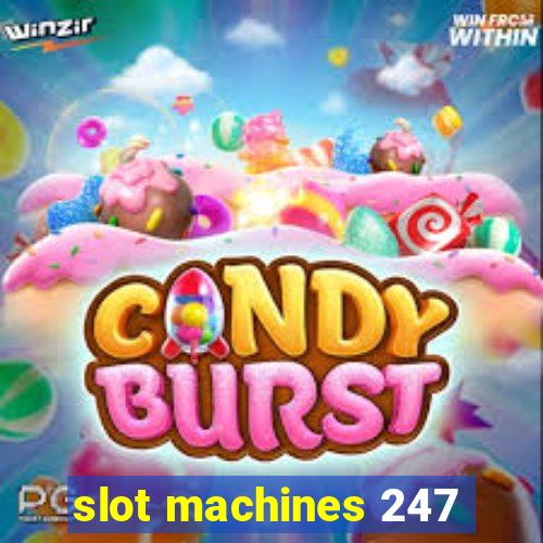 slot machines 247