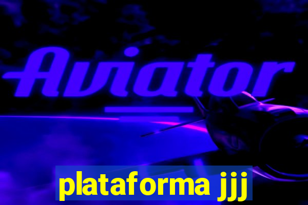 plataforma jjj