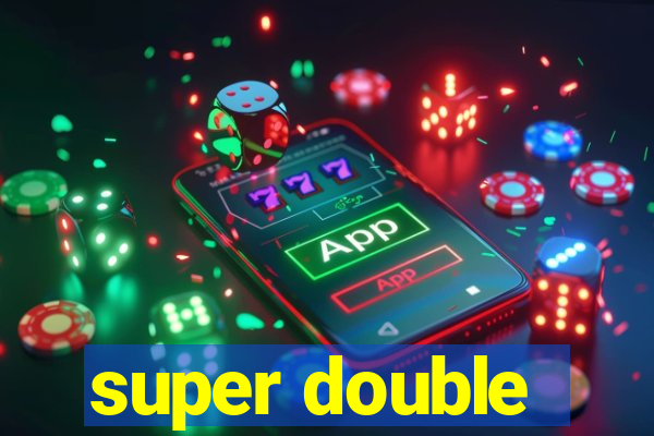 super double