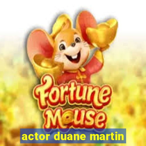 actor duane martin