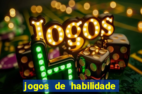 jogos de habilidade que pagam dinheiro