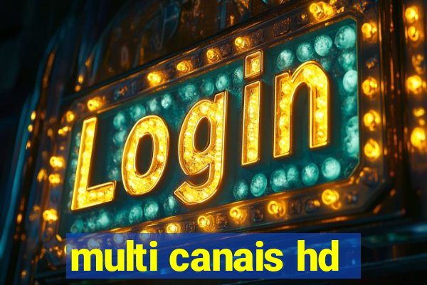 multi canais hd