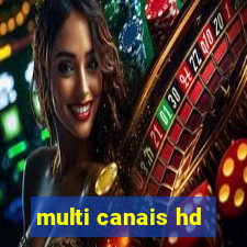 multi canais hd