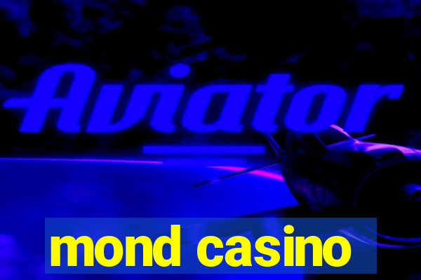 mond casino