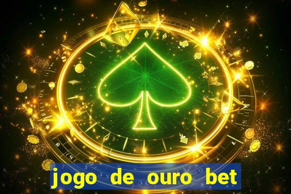 jogo de ouro bet código promocional