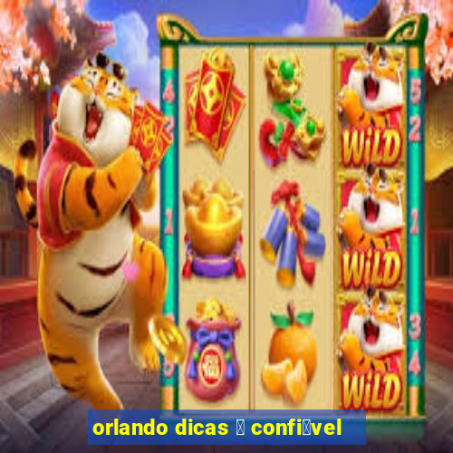 orlando dicas 茅 confi谩vel