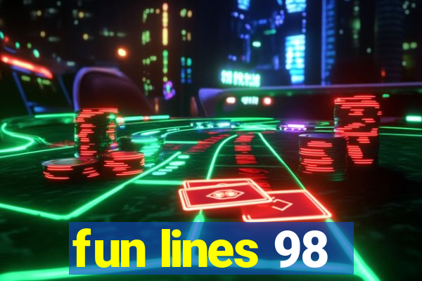 fun lines 98