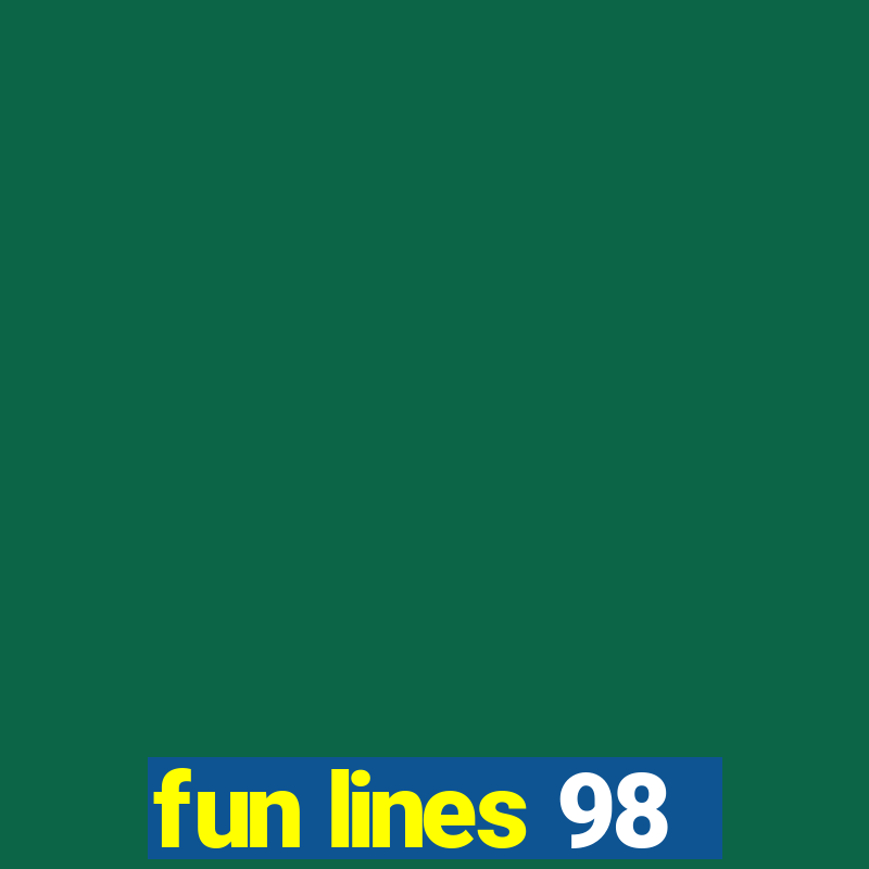 fun lines 98