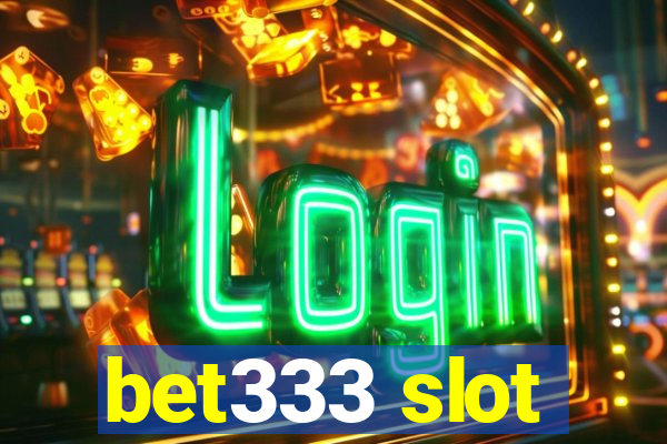 bet333 slot