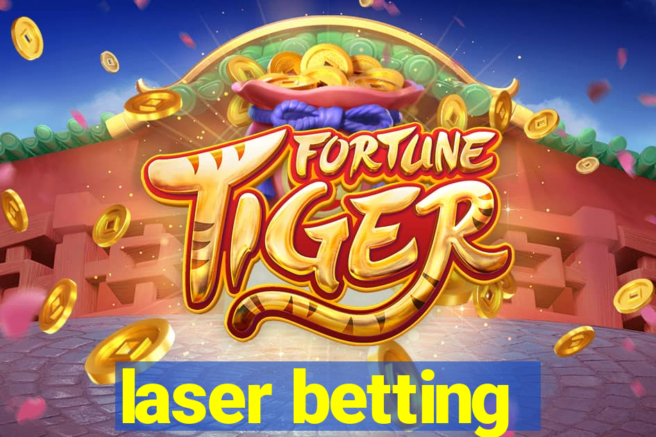 laser betting