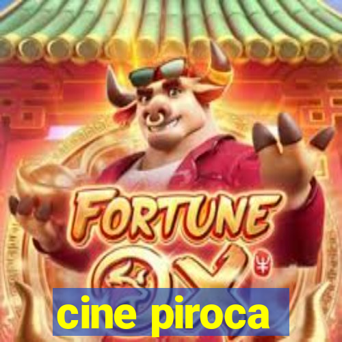 cine piroca