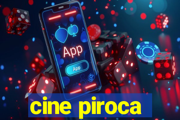 cine piroca