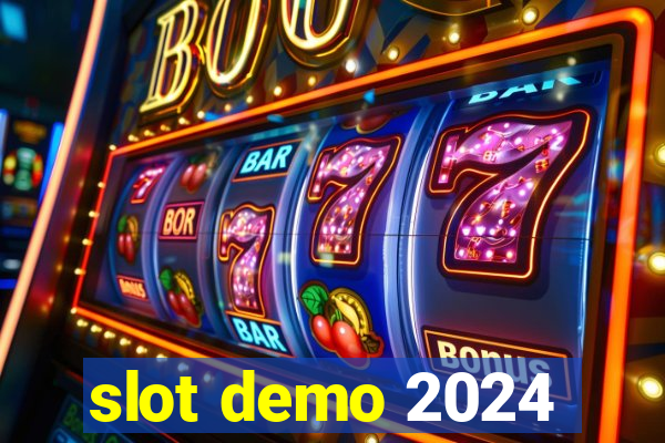 slot demo 2024