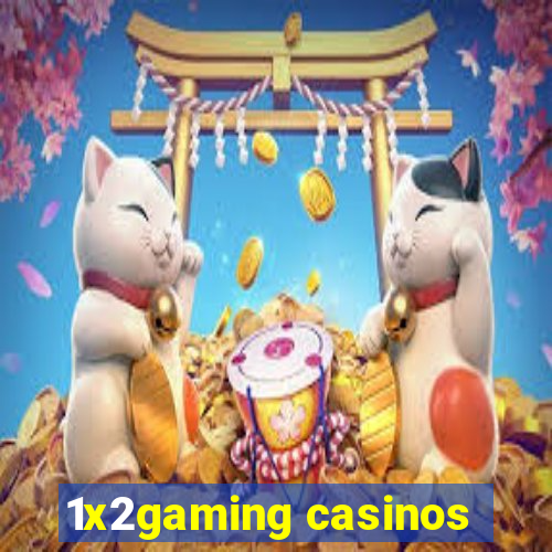 1x2gaming casinos