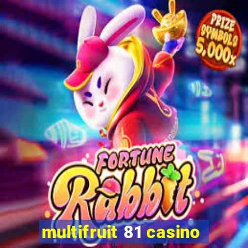 multifruit 81 casino