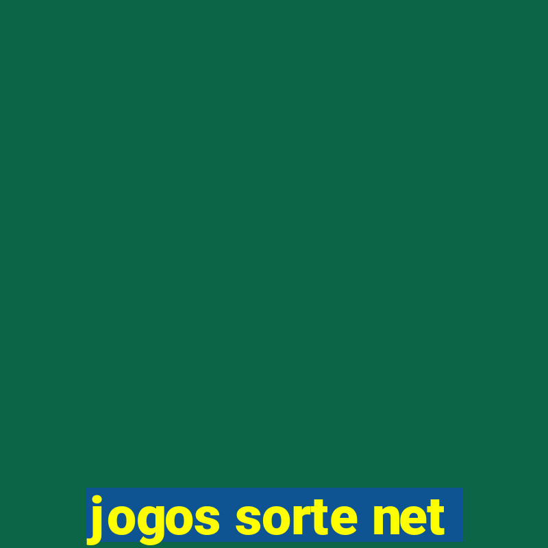 jogos sorte net