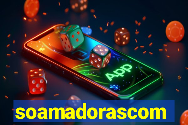 soamadorascom