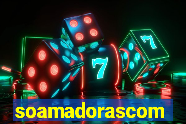 soamadorascom