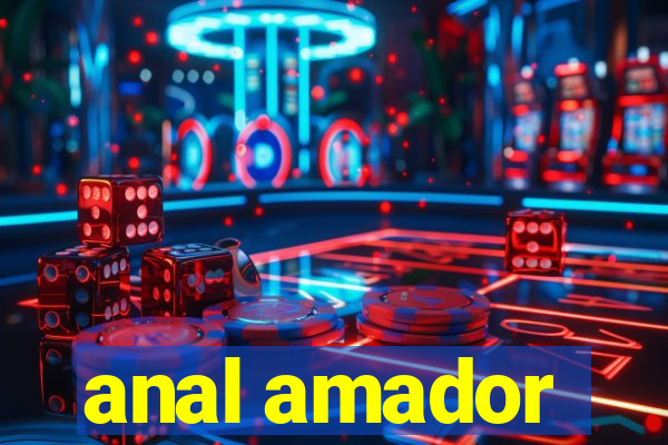 anal amador