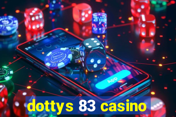 dottys 83 casino