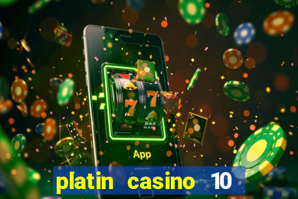 platin casino 10 giros gr谩tis