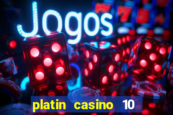 platin casino 10 giros gr谩tis