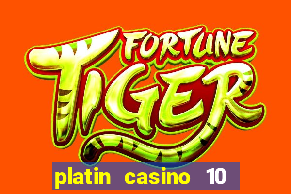 platin casino 10 giros gr谩tis