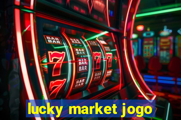 lucky market jogo