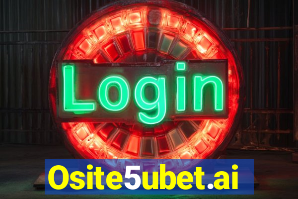 Osite5ubet.ai