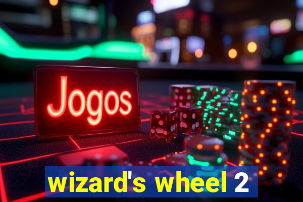 wizard's wheel 2