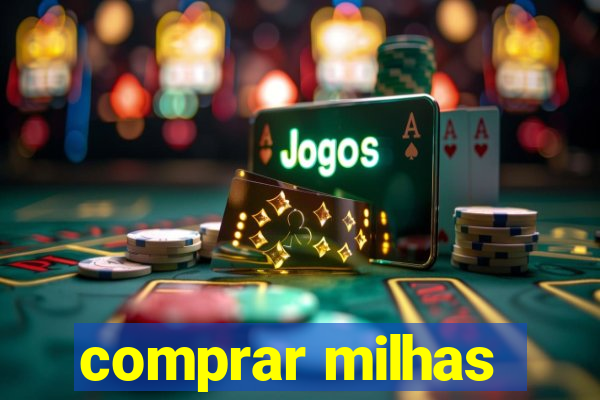 comprar milhas