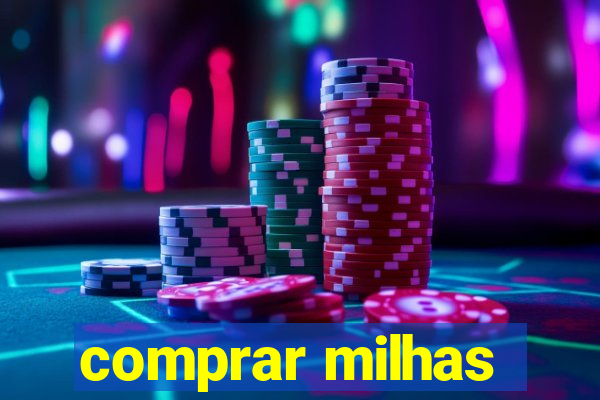 comprar milhas