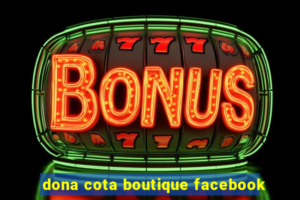 dona cota boutique facebook