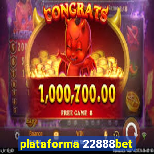 plataforma 22888bet