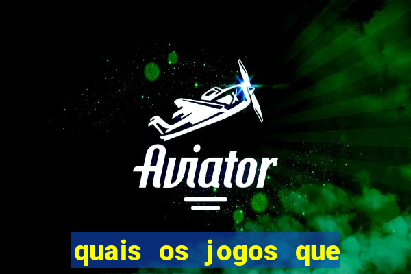 quais os jogos que da dinheiro